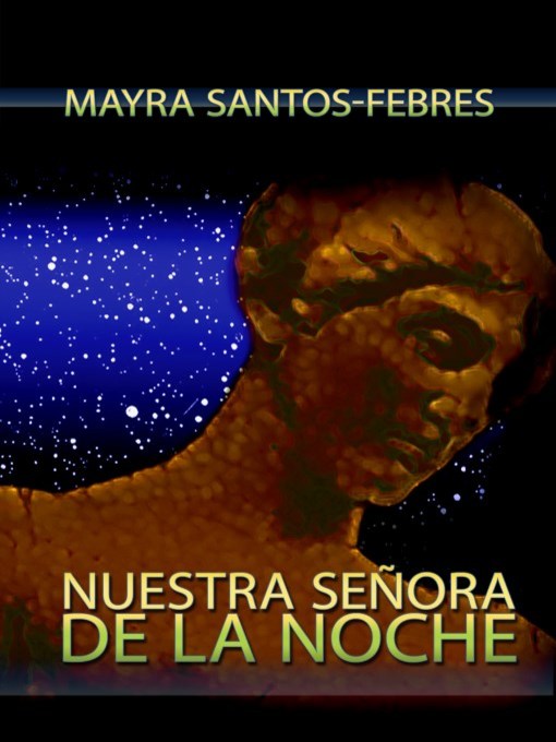 Title details for Nuestra senora de la noche (Our Lady of the Night) by Mayra Santos-Febres - Available